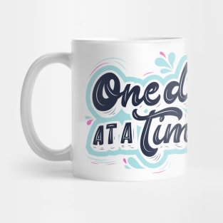 one day ata time Mug